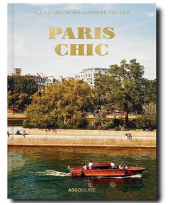 Assouline Paris Chic, Книга Паризький Шик, Олівер Пілчер та Александра Сенес